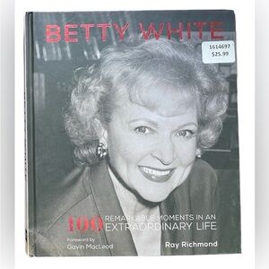 BETTY WHITE: 100 Remarkable Moments in an Extraordinary Life - Hardcover Book